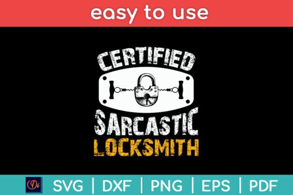 Certified Sarcastic Locksmith Funny Svg for Crafts and Graphics