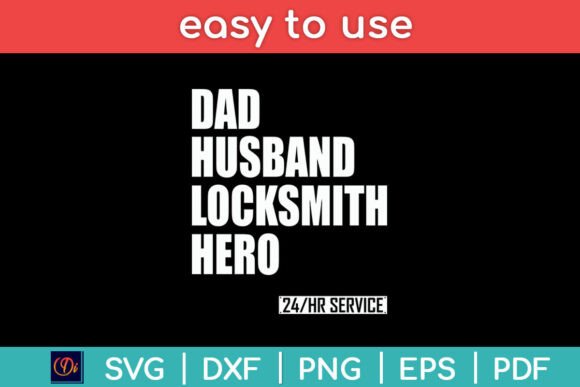 Dad Husband Locksmith Hero Funny Svg for Crafts and Graphics