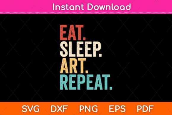 Eat Sleep Art Repeat Svg Design Review