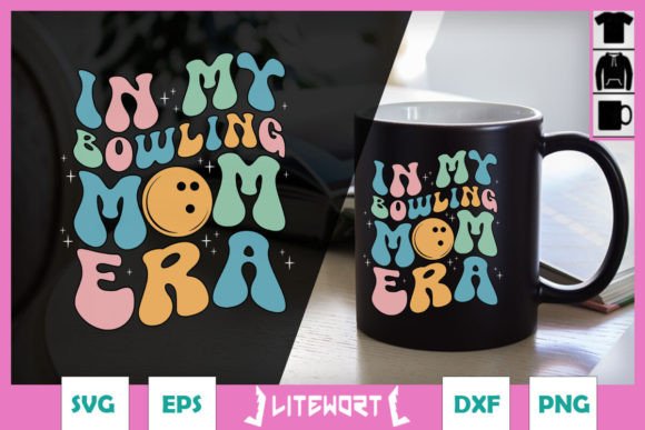 In My Bowling Mom Era Funny SVG Graphics for Crafts