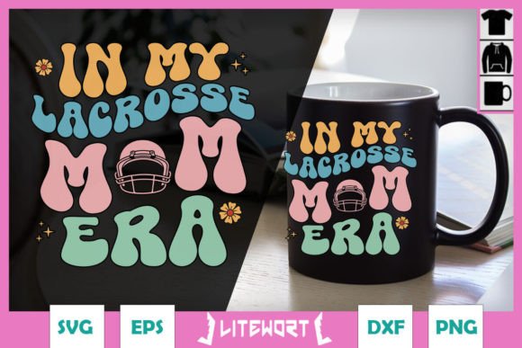 In My Lacrosse Mom Era Funny SVG