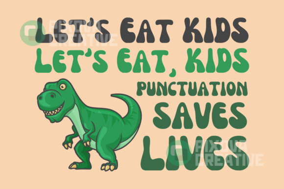 Lets Eat Kids Dinosaur Funny SVG PNG for Crafts and Graphics