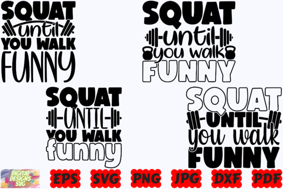Squat Until You Walk Funny SVG Gym SVG for Crafts and Graphics