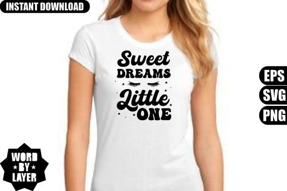 Sweet Dreams Little One Graphics for T-Shirt Designs