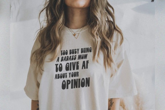 Too Busy Being a Badass Mom Svg Funny: A Graphic Design Asset for Real Local Brands