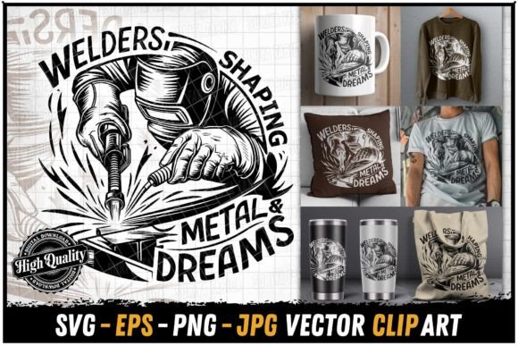 Welders Shaping Metal Dreams Funny SVG for Crafts and Graphics